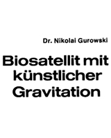 (    .pdf) .. . "     (Biosatellit mit künstlicher Gravitation)" ( "Sowjetunion heute";  21;  5; 1976 ; . 17,   )